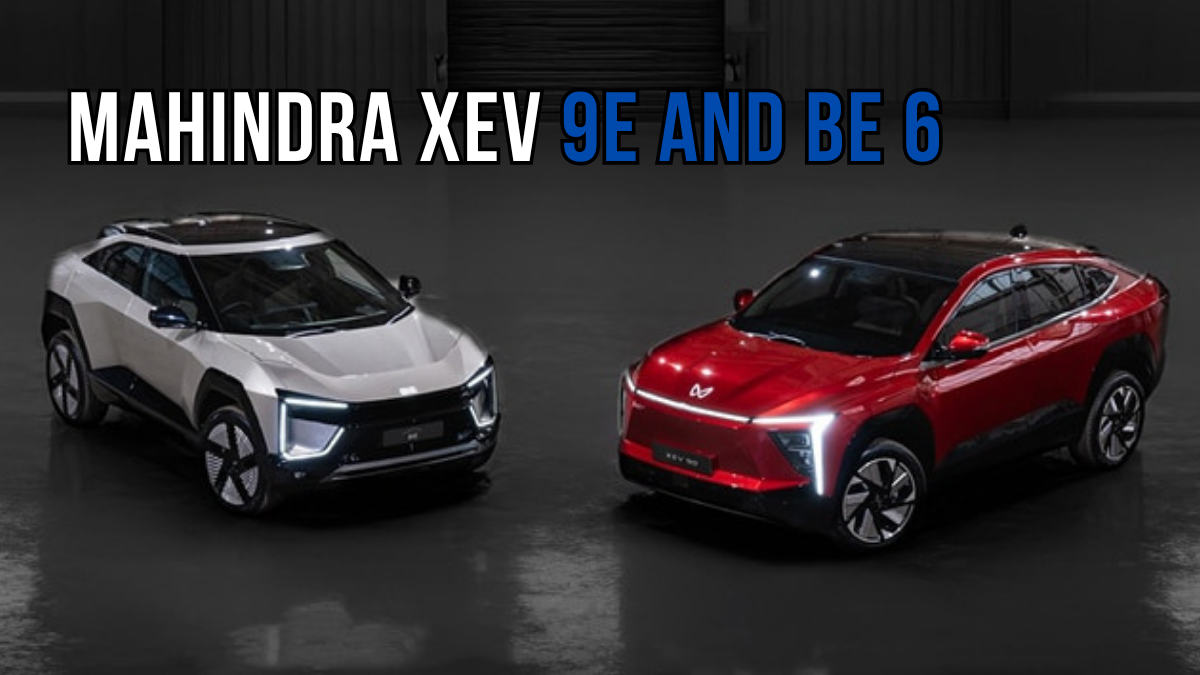 The Mahindra XEV 9e and BE 6 Pack Two EVs: Everything You Need to Know About